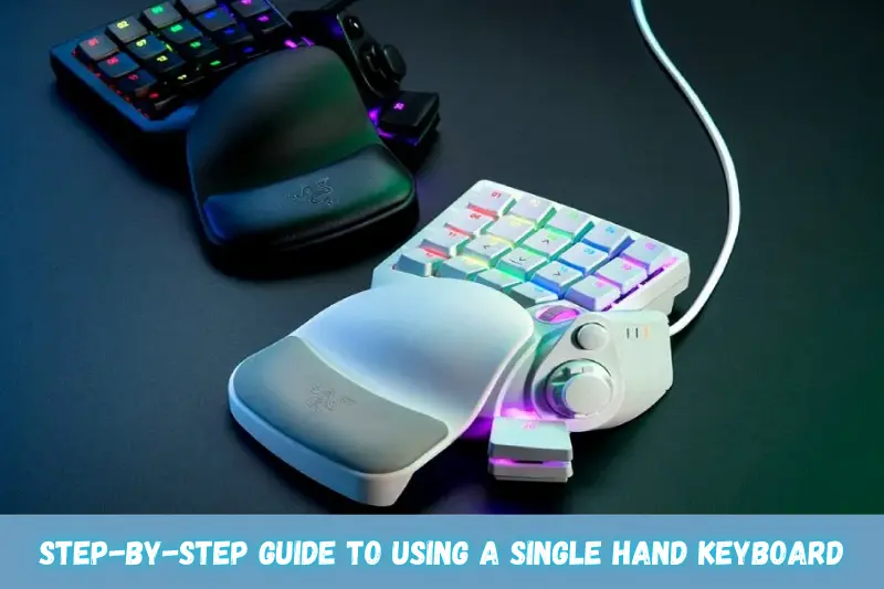 step-by-step guide to using a single hand keyboard