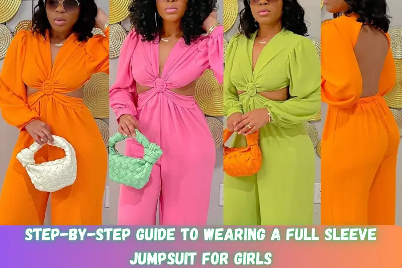 step-by-step guide to wearing a full sleeve jumpsuit for girls
