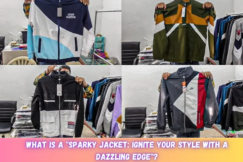 what is a sparky jacket lgnite your style with a dazzling edge