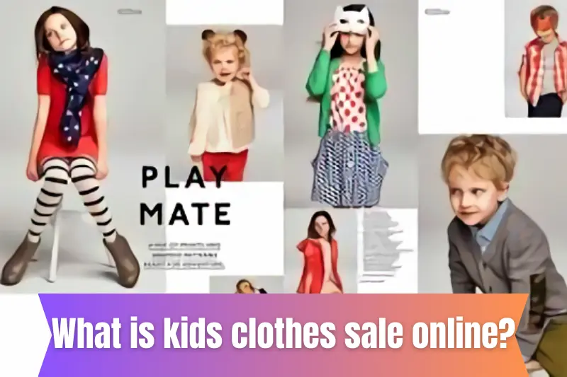 what is kids clothes sale online