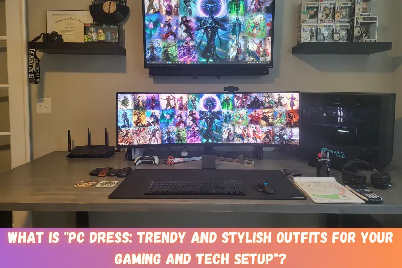 what is pc dress trendy and stylish outfits for your gaming and tech setup