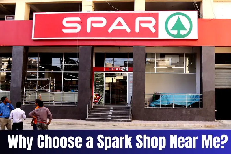 why choose a spark shop near me