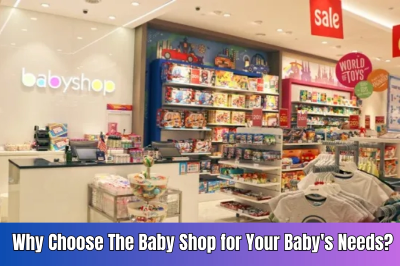 why choose the baby shop for your baby's needs
